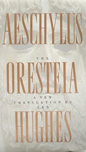 Book Cover The Oresteia of Aeschylus: A New Translation by Ted Hughes