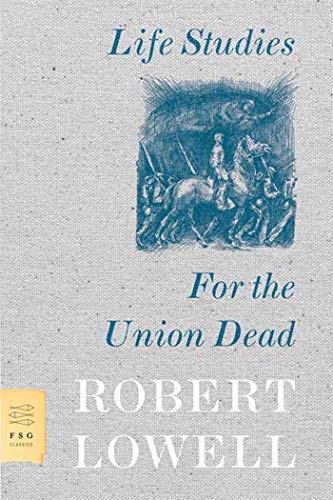 Book Cover Life Studies and For the Union Dead (FSG Classics)