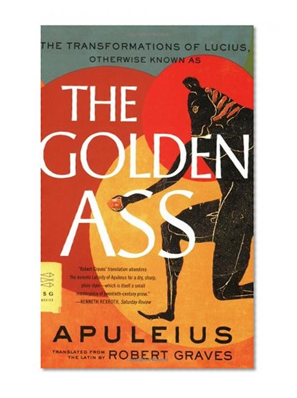 Book Cover The Golden Ass: The Transformations of Lucius (FSG Classics)