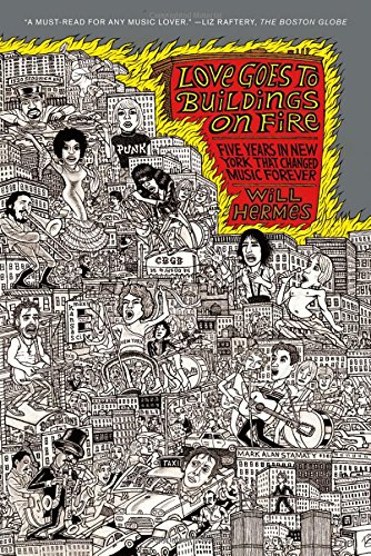 Book Cover Love Goes to Buildings on Fire: Five Years in New York That Changed Music Forever