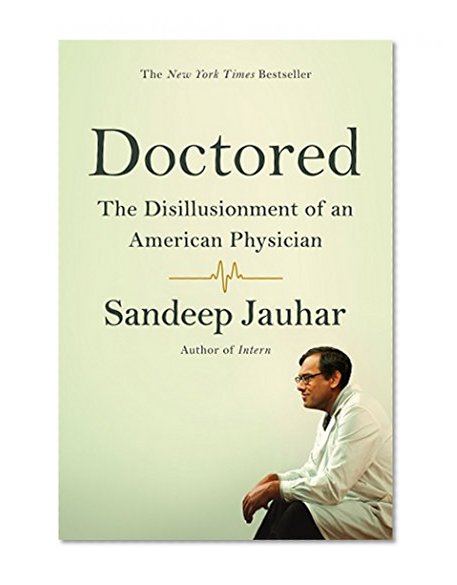 Book Cover Doctored: The Disillusionment of an American Physician