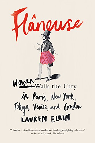 Book Cover FlÃ¢neuse: Women Walk the City in Paris, New York, Tokyo, Venice, and London