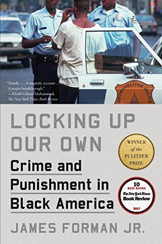 Book Cover Locking Up Our Own: Crime and Punishment in Black America