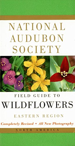 Book Cover National Audubon Society Field Guide to North American Wildflowers--E: Eastern Region - Revised Edition (National Audubon Society Field Guides)