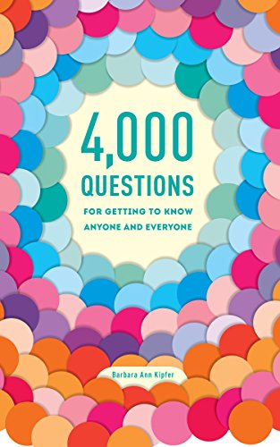 Book Cover 4,000 Questions for Getting to Know Anyone and Everyone, 2nd Edition