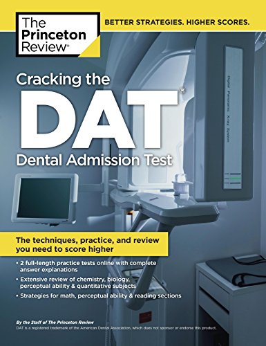 Book Cover Cracking the DAT (Dental Admission Test): The Techniques, Practice, and Review You Need to Score Higher (Graduate School Test Preparation)