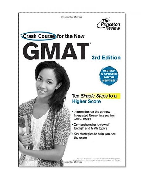 Crash Course for the New GMAT, 3rd Edition: Revised and Updated for the New GMAT (Graduate School Test Preparation)