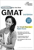 Crash Course for the New GMAT, 3rd Edition: Revised and Updated for the New GMAT