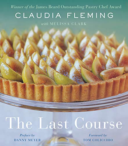 Book Cover The Last Course: The Desserts of Gramercy Tavern