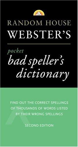 Book Cover Random House Webster's Pocket Bad Speller's Dictionary: Second Edition (Pocket Reference Guides)
