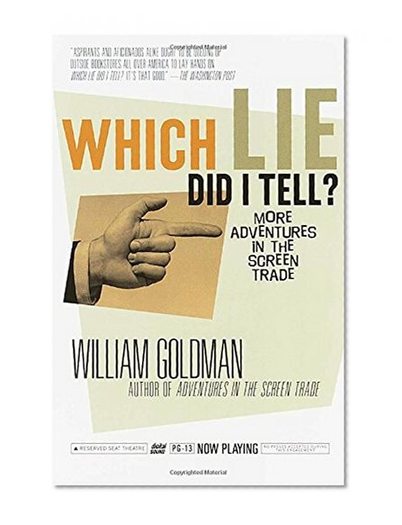 Book Cover Which Lie Did I Tell?: More Adventures in the Screen Trade
