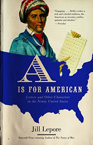 Book Cover A Is for American: Letters and Other Characters in the Newly United States