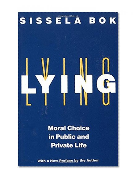 Book Cover Lying: Moral Choice in Public and Private Life