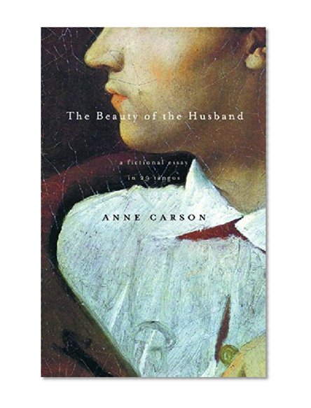 Book Cover The Beauty of the Husband: A Fictional Essay in 29 Tangos