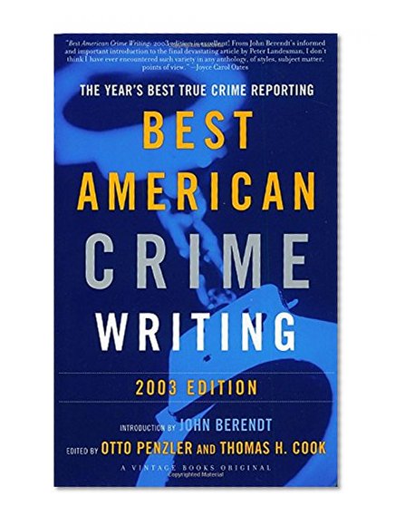 Book Cover The Best American Crime Writing: 2003 Edition: The Year's Best True Crime Reporting