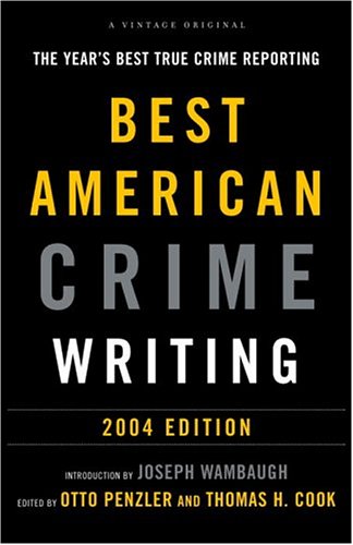 Book Cover The Best American Crime Writing: 2004 Edition: The Year's Best True Crime Reporting