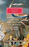 Reflections on the Revolution in France and Other Writings (Everyman's Library (Cloth))
