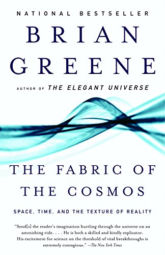 Book Cover The Fabric of the Cosmos: Space, Time, and the Texture of Reality