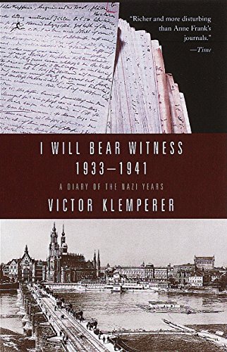 Book Cover I Will Bear Witness: A Diary of the Nazi Years, 1933-1941