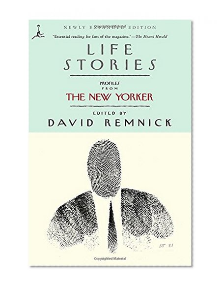 Book Cover Life Stories: Profiles from The New Yorker (Modern Library Paperbacks)