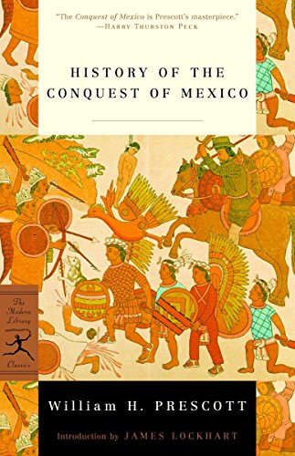 Book Cover History of the Conquest of Mexico (Modern Library Classics)