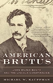 Book Cover American Brutus: John Wilkes Booth and the Lincoln Conspiracies