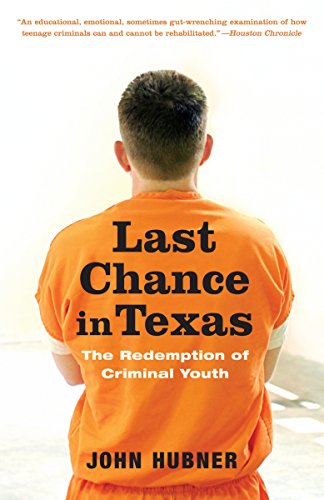 Book Cover Last Chance in Texas: The Redemption of Criminal Youth