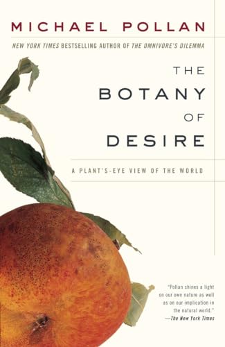 Book Cover The Botany of Desire: A Plant's-Eye View of the World