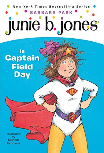 Book Cover Junie B. Jones Is Captain Field Day (Junie B. Jones, No. 16)