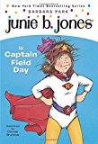 Junie B. Jones Is Captain Field Day (Junie B. Jones, No. 16)
