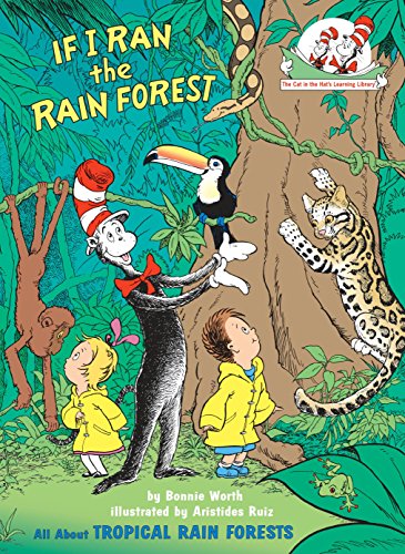 Book Cover If I Ran the Rain Forest: All About Tropical Rain Forests (Cat in the Hat's Learning Library)