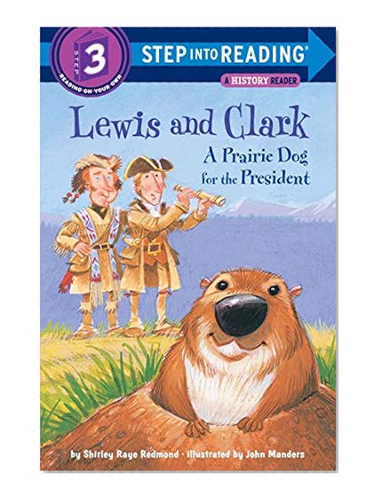 Book Cover Lewis and Clark: A Prairie Dog for the President (Step into Reading, Step 3)