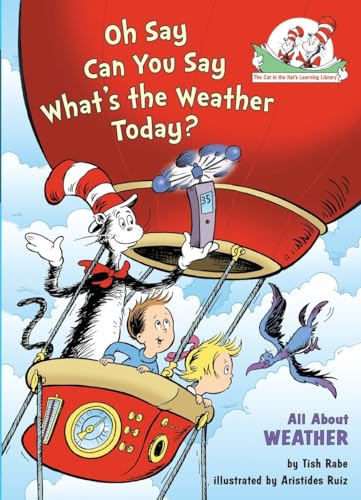 Book Cover Oh Say Can You Say What's the Weather Today?: All About Weather (Cat in the Hat's Learning Library)