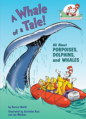 Book Cover A Whale of a Tale!: All About Porpoises, Dolphins, and Whales (Cat in the Hat's Learning Library)