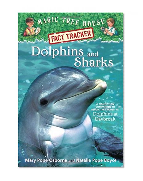 Book Cover Dolphins and Sharks: A Nonfiction Companion to Magic Tree House #9: Dolphins at Daybreak (Magic Tree House (R) Fact Tracker)