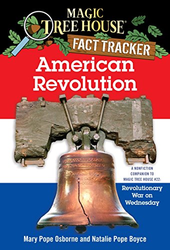 Book Cover American Revolution: A Nonfiction Companion to Revolutionary War on Wednesday (Magic Tree House Research Guide Series)