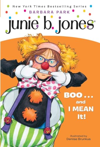 Book Cover Junie B., First Grader: Boo...and I Mean It! (Junie B. Jones, No. 24)