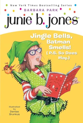 Book Cover Junie B., First Grader: Jingle Bells, Batman Smells! (P.S. So Does May)