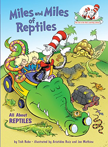 Book Cover Miles and Miles of Reptiles: All About Reptiles (Cat in the Hat's Learning Library)