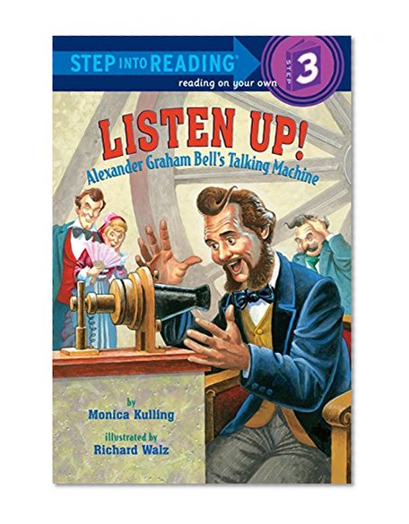 Book Cover Listen Up!: Alexander Graham Bell's Talking Machine (Step into Reading)