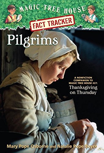 Book Cover Pilgrims: A Nonfiction Companion to Magic Tree House #27: Thanksgiving on Thursday