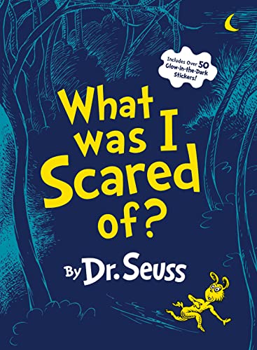 What Was I Scared Of?: A Glow-in-the Dark Encounter (Classic Seuss)