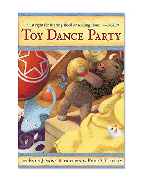 Book Cover Toy Dance Party: Being the Further Adventures of a Bossyboots Stingray, a Courageous Buffalo, & a Hopeful Round Someone Called Plastic (Toys Go Out)
