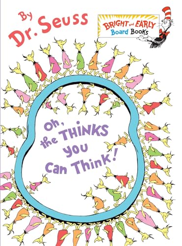 Oh, the Thinks You Can Think! (Bright & Early Board Books(TM))