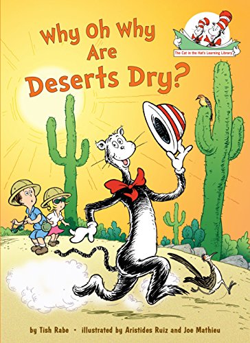 Book Cover Why Oh Why Are Deserts Dry?: All About Deserts (Cat in the Hat's Learning Library)