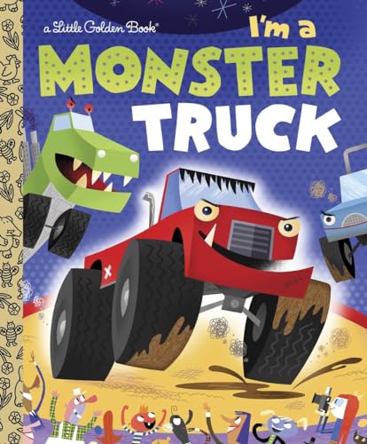 I'm a Monster Truck (Little Golden Book)