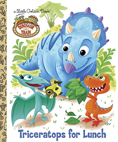 Book Cover Dinosaur Train: Triceratops for Lunch (Little Golden Book)