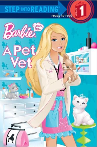 Barbie, I Can Be- A Pet Vet (Step into Reading, Step 1)
