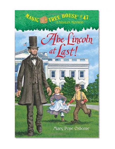 Abe Lincoln at Last! (Magic Tree House)