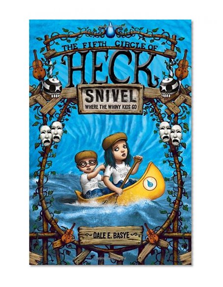 Snivel: The Fifth Circle of Heck